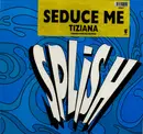 12inch Vinyl Single - Tiziana Kutic - Seduce Me
