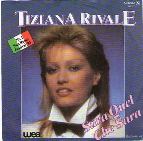 Tiziana Rivale - Sarà Quel Che Sarà