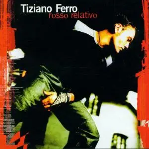 Tiziano Ferro - Rosso Relativo