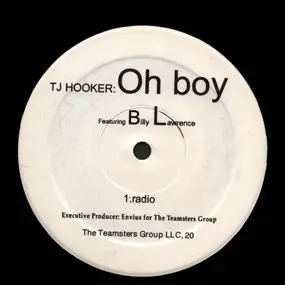 TJ Hooker - Oh Boy