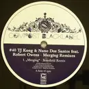 LP - TJ Kong & Nuno Dos Santos Feat. Robert Owens - Merging Remixes