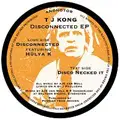 TJ Kong - Disconnected EP