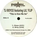 12'' - TJ Boyce Featuring Lil' Flip - This Is How We Do