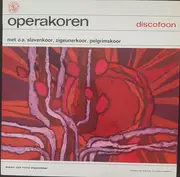 LP - Tjechisch Filhelmonisch Koor , Het Praags Nationaal Theater Orkest - Operakoren