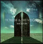 CD - TK Webb & The Visions - Ancestor - Digisleeve