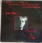 Tom Cochrane And Red Rider - Live Plus