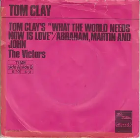 Tom Clay - Tom Clay's 'What The World Needs Now Is Love'