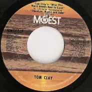 Tom Clay - Tom Clay's "What The World Needs Now Is Love"