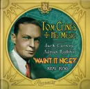 CD - Tom Clines And His Music Featuring Jack Carney And Adrian Rollini - 'Wasn't It Nice?' 1929-1930 - Mono