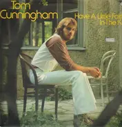 Tom Cunningham - Have A Little Faith In The Kid