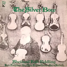 Tom Anderson - The Silver Bow - Shetland Folk Fiddling