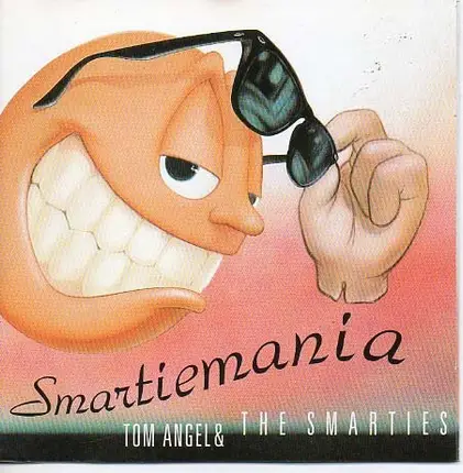Tom Angel & The Smarties - Smartiemania