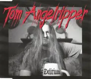 Tom Angelripper - Delirium