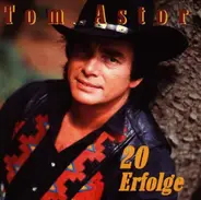 Tom Astor - 20 Erfolge