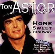 Tom Astor - Home Sweet Highway