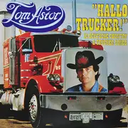 LP - Tom Astor - Hallo Trucker! (12 Deutsche Country & Trucker Songs)