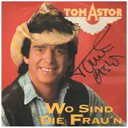 Tom Astor - Wo Sind Die Frau'n