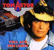Tom Astor - Voll Aus Dem Leben