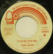 Tom Autry - It's So Easy (To Be Bad)