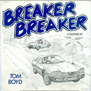 7inch Vinyl Single - Tom Boyd - Breaker Breaker