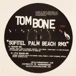 Tom Bone - Sofitel Palm Beach Remix