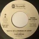7inch Vinyl Single - Tom Bresh - Ways Of A Woman In Love - Promo