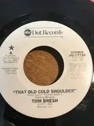 Tom Bresh - That Old Cold Shoulder