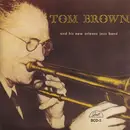 CD - Tom Brown And His New Orleans Jazz Band - Tom Brown And His New Orleans Jazz Band