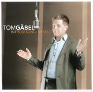 Tom Gaebel - Introducing: Myself
