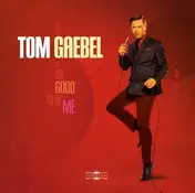 tom gaebel - So Good to Be Me