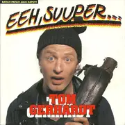 7inch Vinyl Single - Tom Gerhardt - Eeh, Suuper… (Ratsch Patsch Zack Kapott)