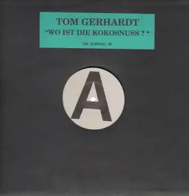 tom gerhardt - Wo Ist Die Kokosnuss ?