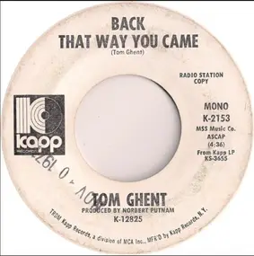 Tom Ghent - Whiskey, Whiskey / Back The Way You Came