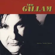 Tom Gillam - Never Look Back