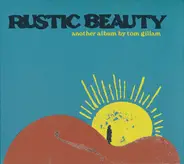 Tom Gillam - Rustic Beauty