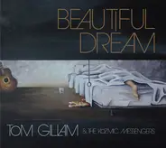 Tom Gillam & The Kosmic Messengers - Beautiful Dream