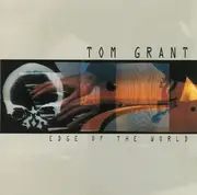 CD - Tom Grant - Edge Of The World