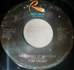 Tom Grant - We've Got To Get Away From It All / Catching Up On Love