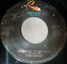 Tom Grant - We've Got To Get Away From It All / Catching Up On Love