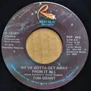 7inch Vinyl Single - Tom Grant - We've Gotta Get Away From It All
