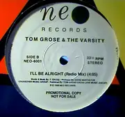 12inch Vinyl Single - Tom Grose & The Varsity - I'll Be Alright