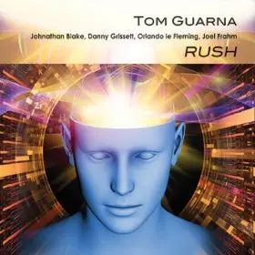 Tom Guarna - Rush