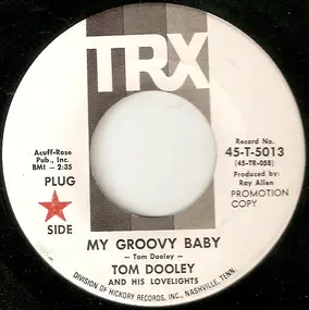 Tom Dooley - My Groovy Baby