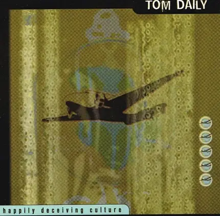 Tom Daily - Happily Deceiving Culture