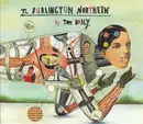 CD - Tom Daily - The Burlington Northern - Digipak