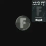 Tom De Neef - Excess EP