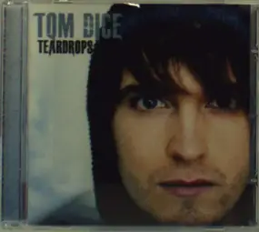 Tom Dice - Teardrops