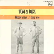 7inch Vinyl Single - Tom & Dick - Bloody Mary