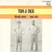 Tom & Dick - Bloody Mary