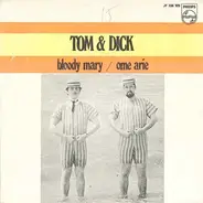 Tom & Dick - Bloody Mary